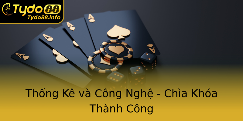 Thống Kê và Công Nghệ - Chìa Khóa Thành Công Thống Kê và Công Nghệ - Chìa Khóa Thành Công